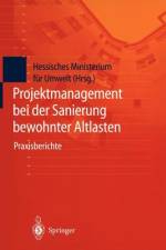 Projektmanagement bei der Sanierung bewohnter Altlasten af Hessisches Ministerium Für Umwelt