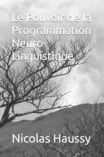 Le Pouvoir de la Programmation Neuro-Linguistique af Nicolas Haussy