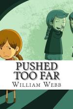 Pushed Too Far af William Webb