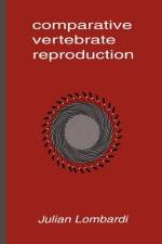 Comparative Vertebrate Reproduction af Julian Lombardi