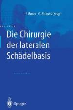 Die Chirurgie der lateralen Schädelbasis af Gero Strauss