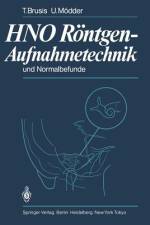 HNO Röntgen-Aufnahmetechnik und Normalbefunde af T. Brusis