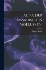 Fauna der nassauischen Mollusken. af Wilhelm Kobelt