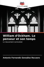 William d'Ockham. Le penseur et son temps af Antonio Fernando González Recuero