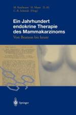 Ein Jahrhundert endokrine Therapie des Mammakarzinoms af Manfred Kaufmann
