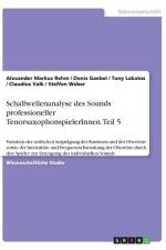 Schallwellenanalyse des Sounds professioneller TenorsaxophonspielerInnen. Teil 5 af Alexander Markus Rehm