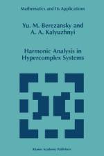 Harmonic Analysis in Hypercomplex Systems af A. A. Kalyuzhnyi