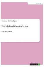 The Silk Road Crossing In Iran af Rossana Heshmatipour
