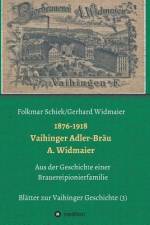 1876-1918 Vaihinger Adler-Bräu A. Widmaier af Folkmar Schiek