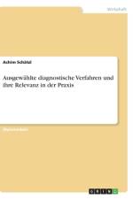 Ausgewählte diagnostische Verfahren und ihre Relevanz in der Praxis af Achim Schätzl