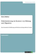 Diskriminierung im Kontext von Bildung und Migration af Gloria Meßner