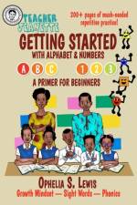 Getting Started with Alphabets & Numbers af Ophelia S Lewis