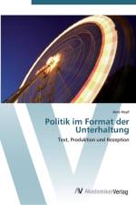 Politik im Format der Unterhaltung af Arne Hopf