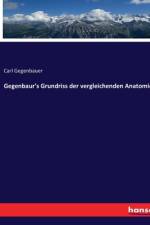 Gegenbaur's Grundriss der vergleichenden Anatomie af Carl Gegenbauer