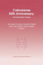Calixarenes 50th Anniversary: Commemorative Issue af Jacques Vicens