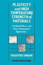 Plasticity and High Temperature Strength of Materials af M. Ohnami