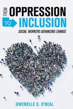 From Oppression to Inclusion af Gwenelle O'Neal