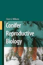 Conifer Reproductive Biology af Claire G. Williams