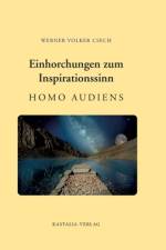 Einhorchungen zum Inspirationssinn: HOMO AUDIENS af Oliver Heinl