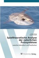 Spieltheoretische Analyse der natürlichen Putzsymbiose af Vivien Cheng