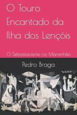 O Touro Encantado da Ilha dos Lençóis af Pedro Braga
