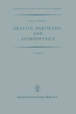 Gravity, Particles, and Astrophysics af P. Wesson