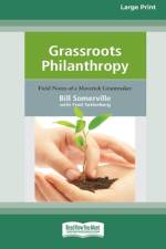 Grassroots Philanthropy af Bill Somerville