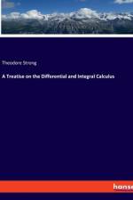 A Treatise on the Differential and Integral Calculus af Theodore Strong