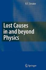 Lost Causes in and beyond Physics af R. F. Streater
