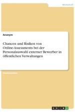 Chancen und Risiken von Online-Assessments bei der Personalauswahl externer Bewerber in öffentlichen Verwaltungen af Frieda von Meding