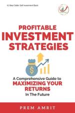 Profitable Investment Strategies af Prem Amrit