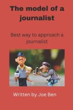The model of a journalist af Joe Ben