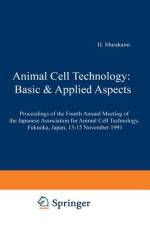 Animal Cell Technology: Basic & Applied Aspects af Sanetaka Shirahata