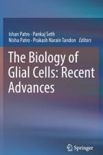 The Biology of Glial Cells: Recent Advances af Ishan Patro