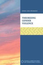 Theorizing Gender Violence af Sarah Brubaker