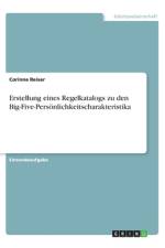 Erstellung eines Regelkatalogs zu den Big-Five-Persönlichkeitscharakteristika af Corinne Reiser