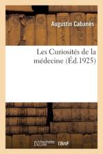 Les Curiosites de la medecine af Cabanes-A