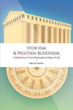 Stoicism & Western Buddhism af Patrick Ussher