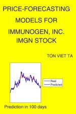 Price-Forecasting Models for ImmunoGen, Inc. IMGN Stock af Ton Viet Ta
