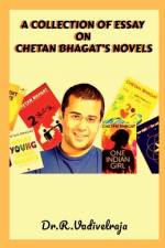 A Collection of Essay on Chetan Bhagat's Novels af R. Vadivelraja