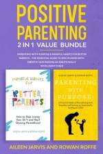 Positive Parenting 2-in-1 Value Bundle af Rowan Roffe