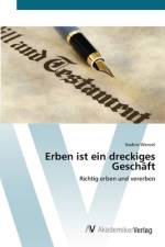 Erben ist ein dreckiges Geschäft af Nadine Wenzel