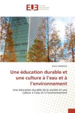 Une education durable et une culture a l'eau et a l'environnement af Bachir Kerboua