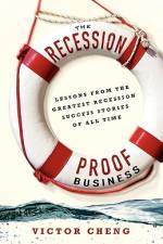 The Recession-Proof Business af Victor Cheng