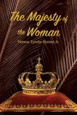 The Majesty of the Woman af Vernon Tyrone Horton Jr.