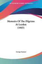 Memoirs Of The Pilgrims At Leyden (1845) af George Sumner