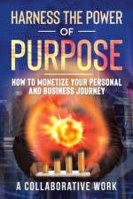 Harness the Power of Purpose af A Collaborative Work