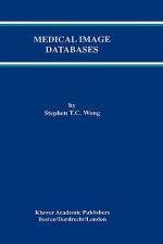 Medical Image Databases af Stephen T. C. Wong