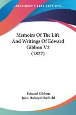 Memoirs Of The Life And Writings Of Edward Gibbon V2 (1827) af Edward Gibbon