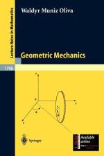 Geometric Mechanics af Waldyr Muniz Oliva